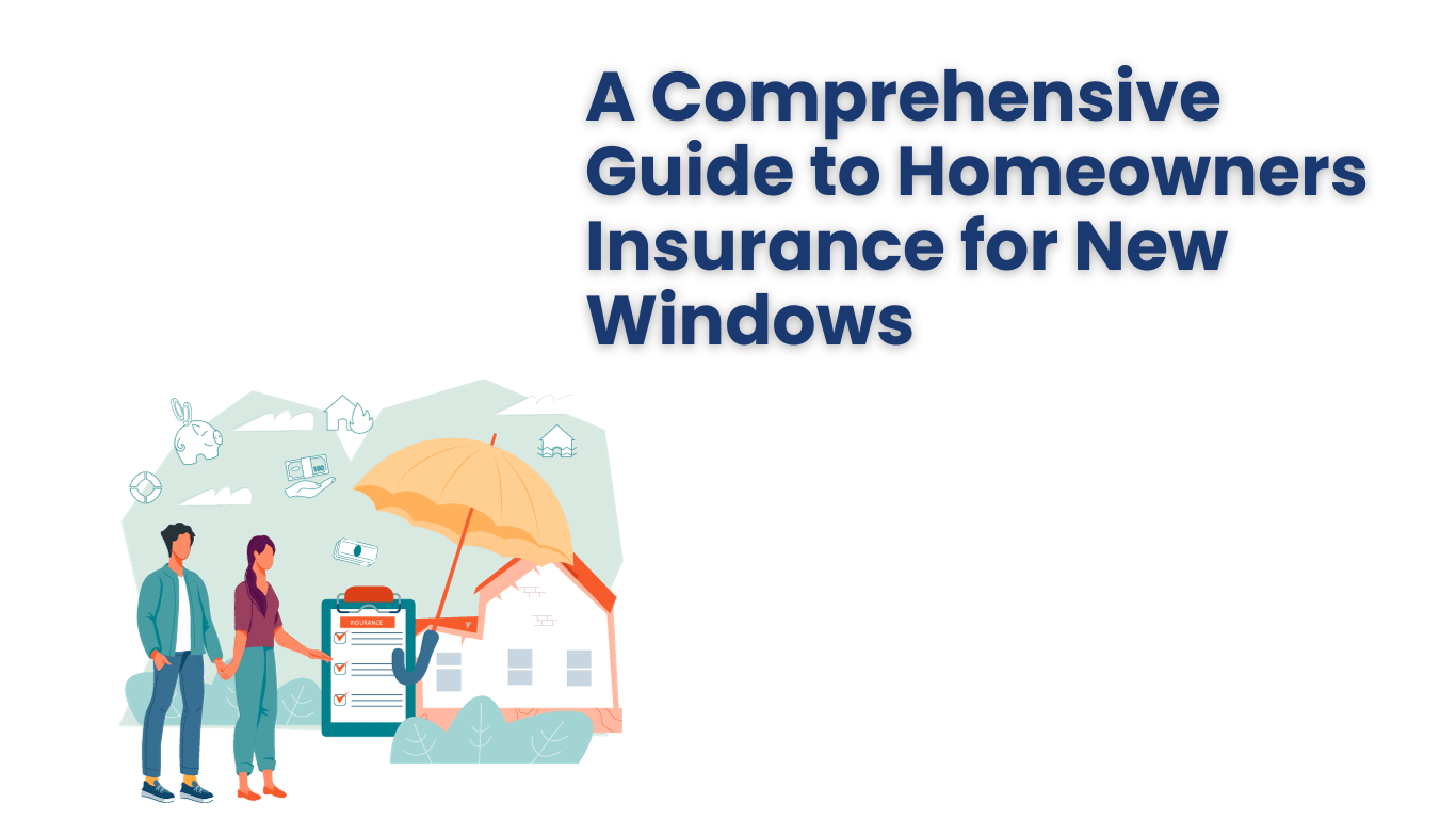 Homeowners Insurance for New Windows