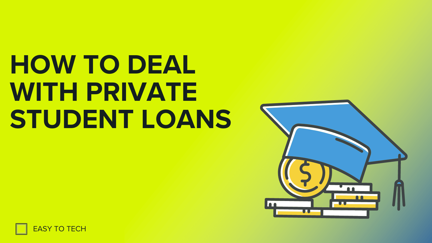 How To Deal With Private Student Loans